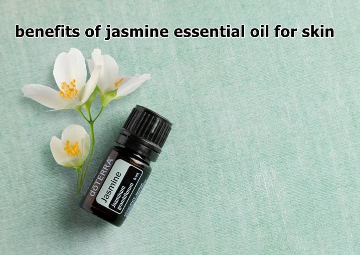 benefits of jasmine essential oil for skin