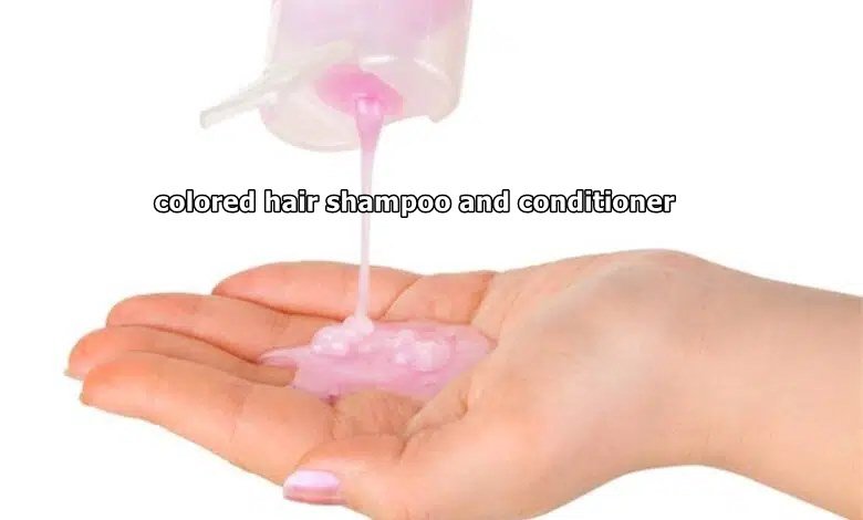 colored hair shampoo and conditioner