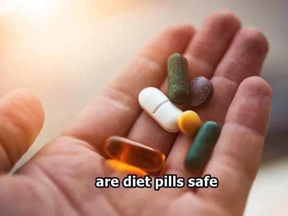 are diet pills safe